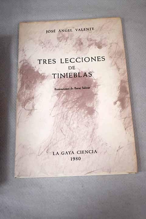 Tres lecciones de tinieblas, de José Ángel Valente