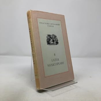 Hardcover Later Shakespeare (Stratford-upon-Avon Studies #8) Book