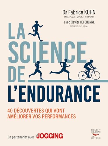 La science de l'endurance: 40 découvertes qui vont améliorer vos