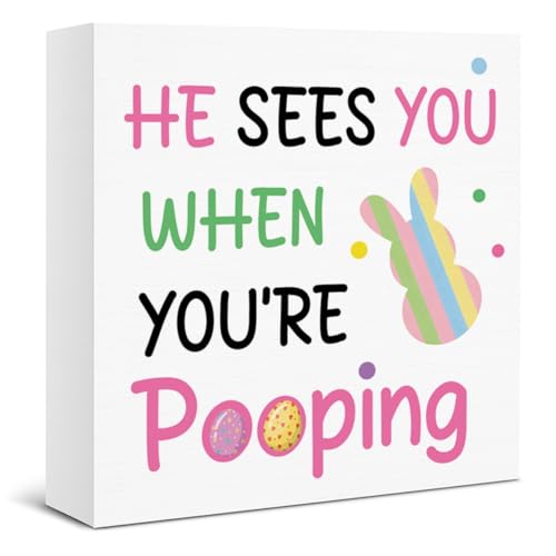 Funny Easter Bathroom Decor Sign - He Sees You When You're Pooping Bathroom Wooden Sign - Easter Decorations for Home Table Desk Shelf 5 X 5 Inch