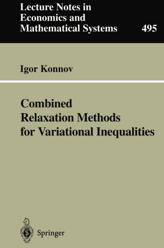 Combined Relaxation Methods for Variational Inequalities (Lecture Notes in Economics and Mathematical Systems Book 495)