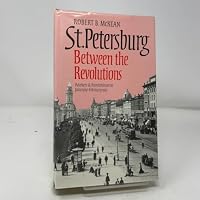 St. Petersburg Between the Revolutions: Workers and Revolutionaries 0300047916 Book Cover