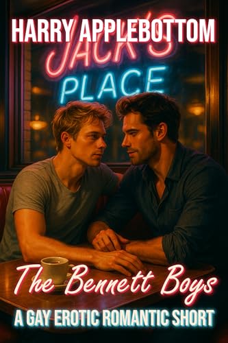 The Bennett Boys: A Gay Erotic Romantic Short