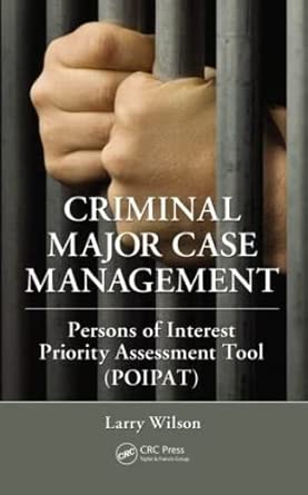 Criminal Major Case Management: Persons of Interest Priority Assessment Tool-Wow! eBook