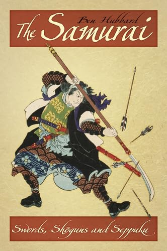 The Samurai: Swords, Shoguns and Seppuk