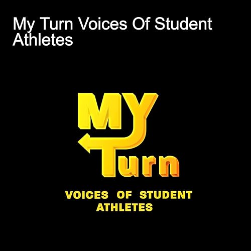 『My Turn Voices Of Student Athletes』のカバーアート