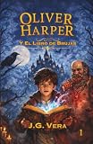 Oliver Harper: y el Libro de Brujas