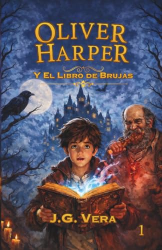 Oliver Harper: y el Libro de Brujas Oliver Harper: y el Libro de Brujas