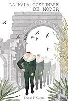 La mala costumbre de morir 1670011453 Book Cover