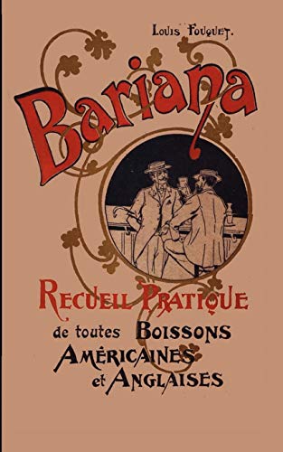 Télécharger Bariana: Recueil Pratique de toutes Boissons Américaines et Anglaises PDF