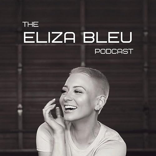 The Eliza Bleu Podcast cover art