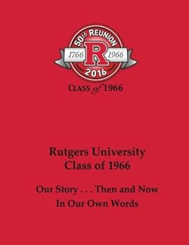 Paperback Rutgers University Class of 1966: Our Story... in Our Own Words Book