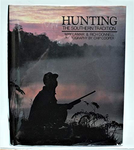 Hunting: The Southern Tradition 0878335366 Book Cover