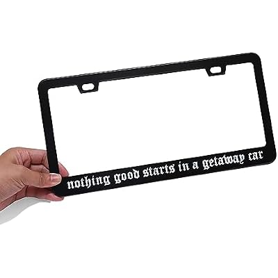 Nothing Good Starts in A Getaway Car Number Plate Frame - Car Accessories Reputation