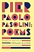 PIER PAOLO PASOLINI: POEMS