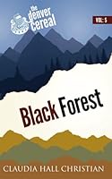 Black Forest: Denver Cereal, Volume 5 1938057902 Book Cover