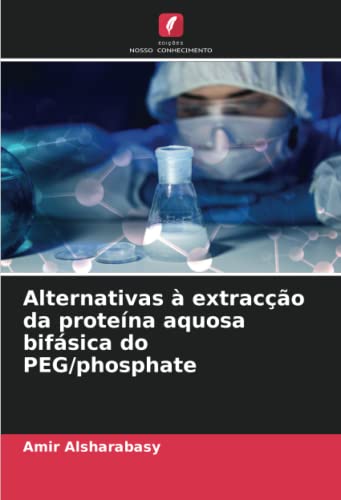 Alternativas à extracção da proteína aquosa bifásica do PEG/phosphate