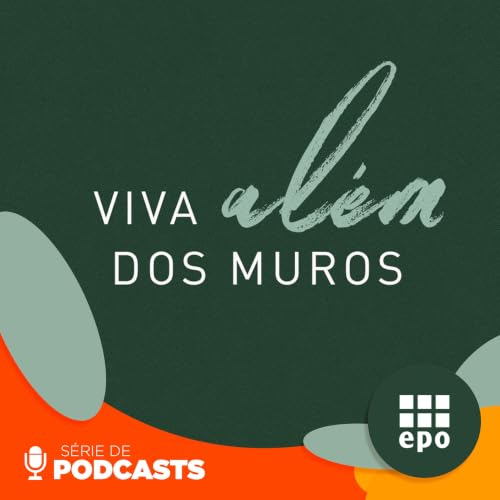 『S&eacute;rie de Podcasts - Viva Al&eacute;m dos Muros』のカバーアート