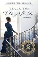 Educating Elizabeth 1524424005 Book Cover
