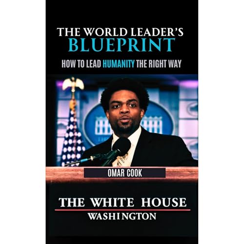 The World Leader’s Blueprint: How to Lead Humanity the Right Way Audiolibro Por Omar Cook arte de portada