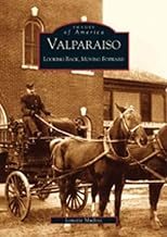 Valparaiso: Looking Back, Moving Forward