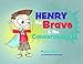Henry the Brave & the Cancerasaurus: A book about childhood cancer for kids