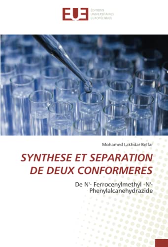 SYNTHESE ET SEPARATION DE DEUX CONFORMERES: De N'- Ferrocenylmethyl -N'- Phenylalcanehydrazide