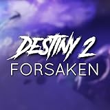 Destiny 2 Forsaken [Explicit]