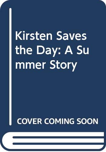 Kirsten Saves the Day 060603840X Book Cover