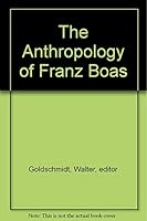 The Anthropology of Franz Boas B009NOF4PK Book Cover