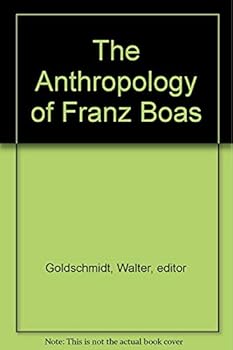 The Anthropology of Franz Boas