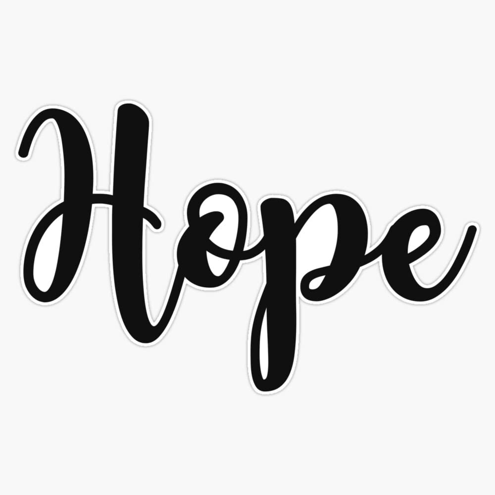 Hope Bumper Sticker Vinyl Decal 5 inches