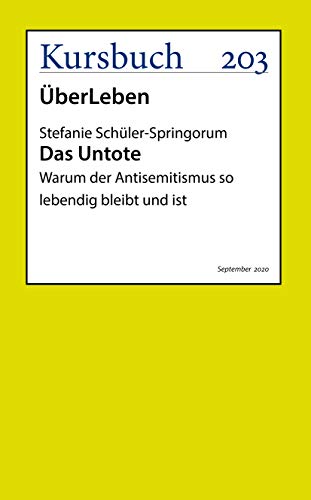 Das Untote: Warum der Antisemitismus so lebendig bleibt und ist (German Edition)