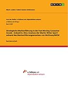 Strategische Markenf�hrung in der Fast Moving Consumer Goods - Industrie. Eine Analyse der Marke Ritter Sport anhand des Markenf�hrungsansatzes von McKinsey/MCM 3668419221 Book Cover
