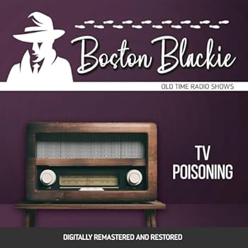 Boston Blackie: TV Poisoning