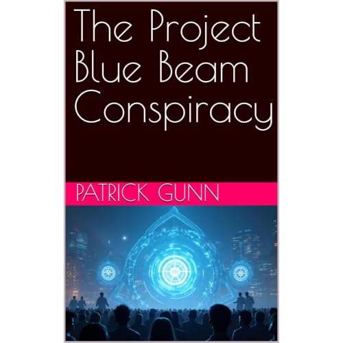 The Project Blue Beam Conspiracy Audiobook By Patrick Gunn cover art