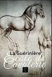 livre sur la cavalerie française  ECOLE DE CAVALERIE: CONTENANT LA CONNAISSANCE, L\'INSTRUCTION ET LA CONSERVATION DU CHEVAL