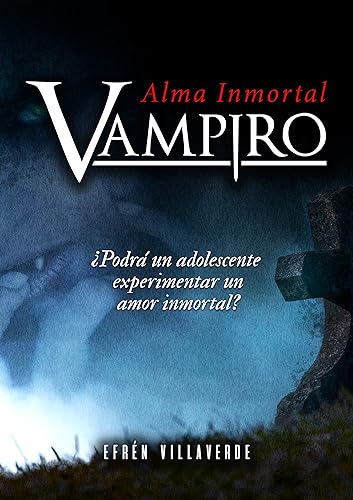 Vampiro: Alma inmortal (Saga vampiro nº 1)