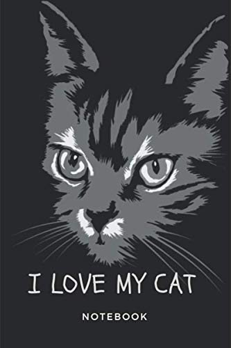 I Love My Cat Notebook: Journal notebook for cat lovers and owners Gift For Boys/Girls, 120 Lined Pages, size (6 x 9)