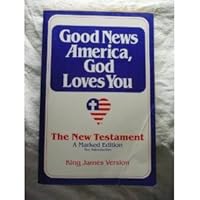 Good News America, God Loves You, the New Testament, a Marked Edition B000HGCL6I Book Cover