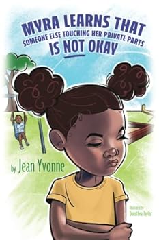 Paperback Myra learns that someone else touching her private parts is not okay: Myra learns Book