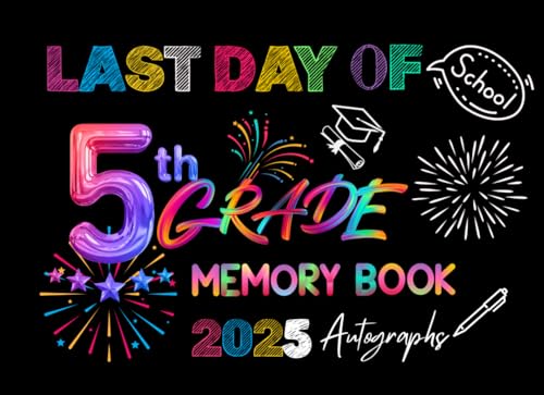 5th grade memory book last day autographs: For fifth graders graduation decorations and gifts. Personalized Keepsake Album For Students, kids, ... Unique Signatures Blank Scrapbook to Sign image 2