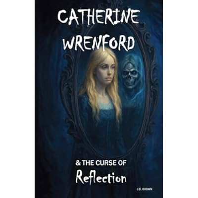 Catherine Wrenford & The Curse of Reflection