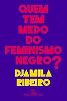Quem tem Medo do Feminismo Negro? 8535931139 Book Cover