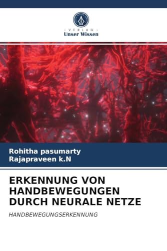 ERKENNUNG VON HANDBEWEGUNGEN DURCH NEURALE NETZE: HANDBEWEGUNGSERKENNUNG
