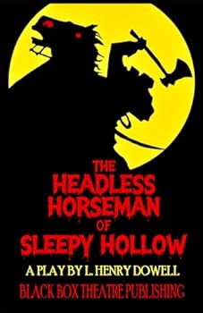 Paperback The Headless Horseman of Sleepy Hollow (Black Box Theatre Publishing Halloween Plays) Book