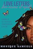 Love Letters From Versions of Myself: A Memoir of Self-Discovery, Transformation, & Healing