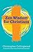 Zen Wisdom for Christians