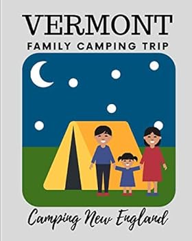 Vermont Family Camping Trip: Camping New England