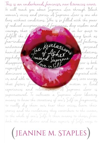 The Revelations of Asher: Toward Supreme Love in Self - (This Is an Endarkened, Feminist, New Literacies Event)...